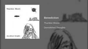 Thurston Moore - Benediction