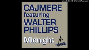 Cajmere Feat. Walter Phillips - Midnight (Funk'd Vocal Mix)