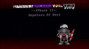 MURDER!MURDER TIME TRIO- Phase1: Hopeless of dust
