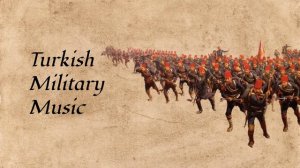 Marş-ı Ali Hamidi - 19th Century Turkish Military Music