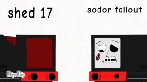 Shed 17 and sodor fallout part 2 the final maybe I don't know :p