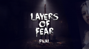Layers Of Fear Прохождение #6 Final