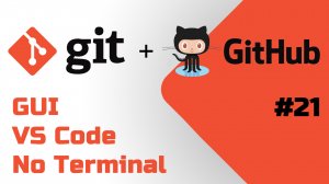 Как работать с Git GUI в VS Code, Выполняем 7 команд БЕЗ терминала #21