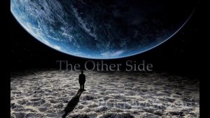 THE OTHER SIDE ( cinematic/electronic space music ) HD