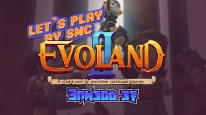 Evoland 2 - Эпизод 37 - Прохождение от SMC