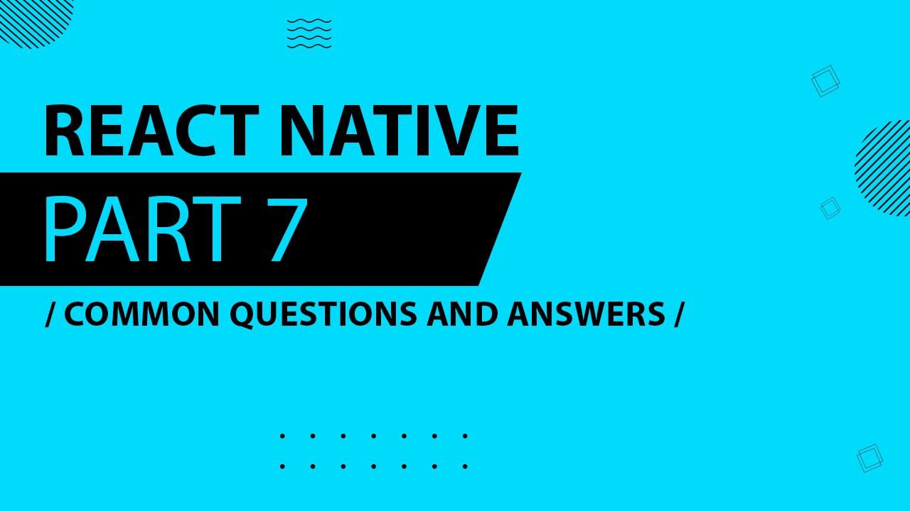 React Native - 007 - Common Questions and Answers (Original Sound)