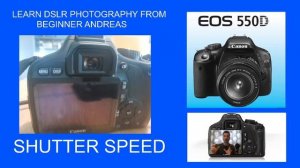 CAMERA -DSLR SHUTTER SPEED-EXPLANED (canon 550d)