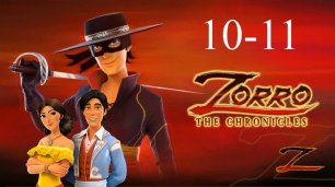 Zorro The Chronicles 10-11