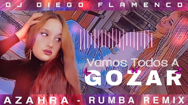 RUMBA GITANA - Vamos Todos A Gozar' Remix DJ Diego Flamenco смотреть онлайн