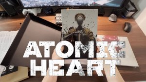 Распаковка коллекционного издания Atomic Heart / Unpacking collector's limited edition Atomic Heart