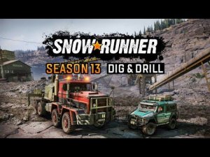 SnowRunner Новый Season 13 Dig & Drill Прохождение Обзор Геймплей # 19