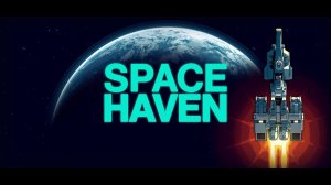 Space Haven | В поиске друзей | Прохождение#2