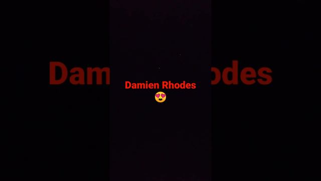 this video is for Damien Rhodes