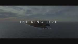 THE KING TIDE - Official Trailer (2024)