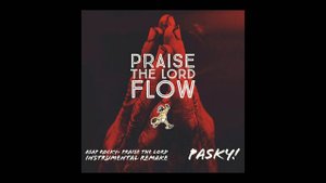 Praise The Lord Flow-Pasky! (ASAP Rocky instrumental remake)