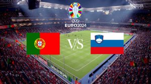 Португалия - Словения Обзор матча 01.07.2024. Чемпионат Европы.