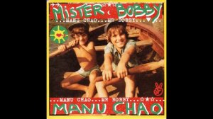 ★ MANU CHAO ★ Mr Bobby Politik kills ᴴᴰ (Mister Bobby EP)