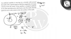 An artificial satellite is moving in a circular orbit around the earth with a speed equal to half..