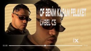 LVBEL C5 - Of Benim Kafam Felaket Oldu Aşkım( Remix) Ne Ne Ne