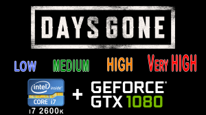 i7 2600k + gtx 1080 в Days Gone [Жизнь после] ( Низкие, Средние, Высокие, Очень Высокие)