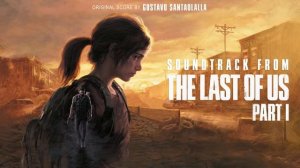 Gustavo Santaolalla - Left Behind, from "The Last of Us Part I" Soundtrack
