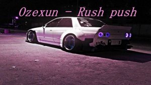 Ozexun - Rush push (Official music) | Phonk | Agressive Phonk | Drift Phonk