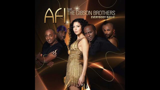 Afi & the Gibson Brothers - Everybody baila смотреть онлайн
