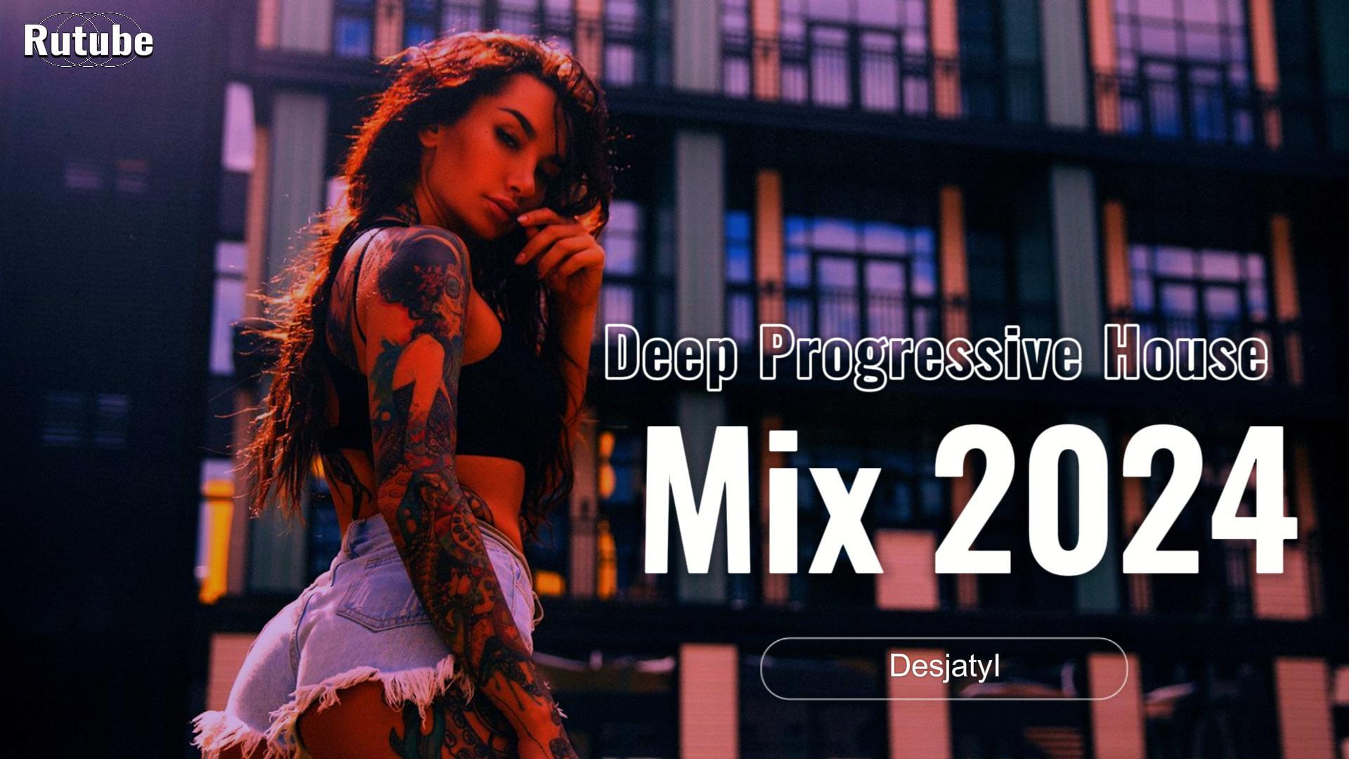 Deep & Progressive House Mix2024