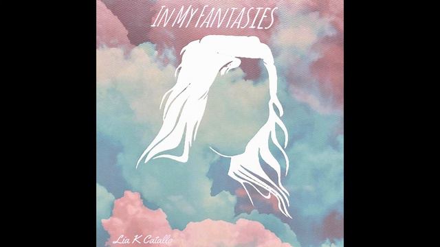 Fantasy Ft. Matt Noveskey and Will Knaak (Official Audio) By: Lia K Catallo [Prod: Zachary Sinutko] смотреть онлайн