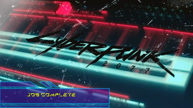 Cyberpunk 2077 | Job Complete [Sound Effect] смотреть онлайн