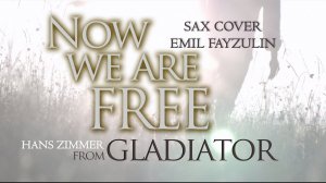 Now We Are Free | Hans Zimmer Sax Cover Emil Fayzulin