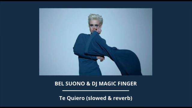 BEL SUONO & DJ Magic Finger - Te Quiero (slowed & reverb) смотреть онлайн