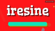 IRESINE - How to pronounce Iresine?