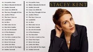 Stacey Kent Greatest Hits Playlist 2021 - The Best Songs Of Stacey Kent