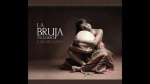 La Bruja Salguero - Ceremonial de la albahaca (Ramiro González)