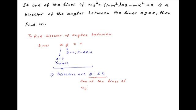 Find m if one of the lines given by following equation is bisector of the angles between xy = 0. смотреть онлайн