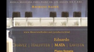 Eduardo Mata: Piano Sonata. Mauricio Nader, piano