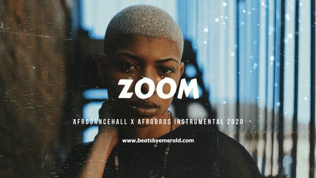 Afrodancehall X Afrobros Instrumental 2020 " ZOOM " ( Afrodancehall X Afrobros Type Beat ) смотреть онлайн