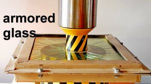 HYDRAULIC PRESS AND ARMORED GLASS