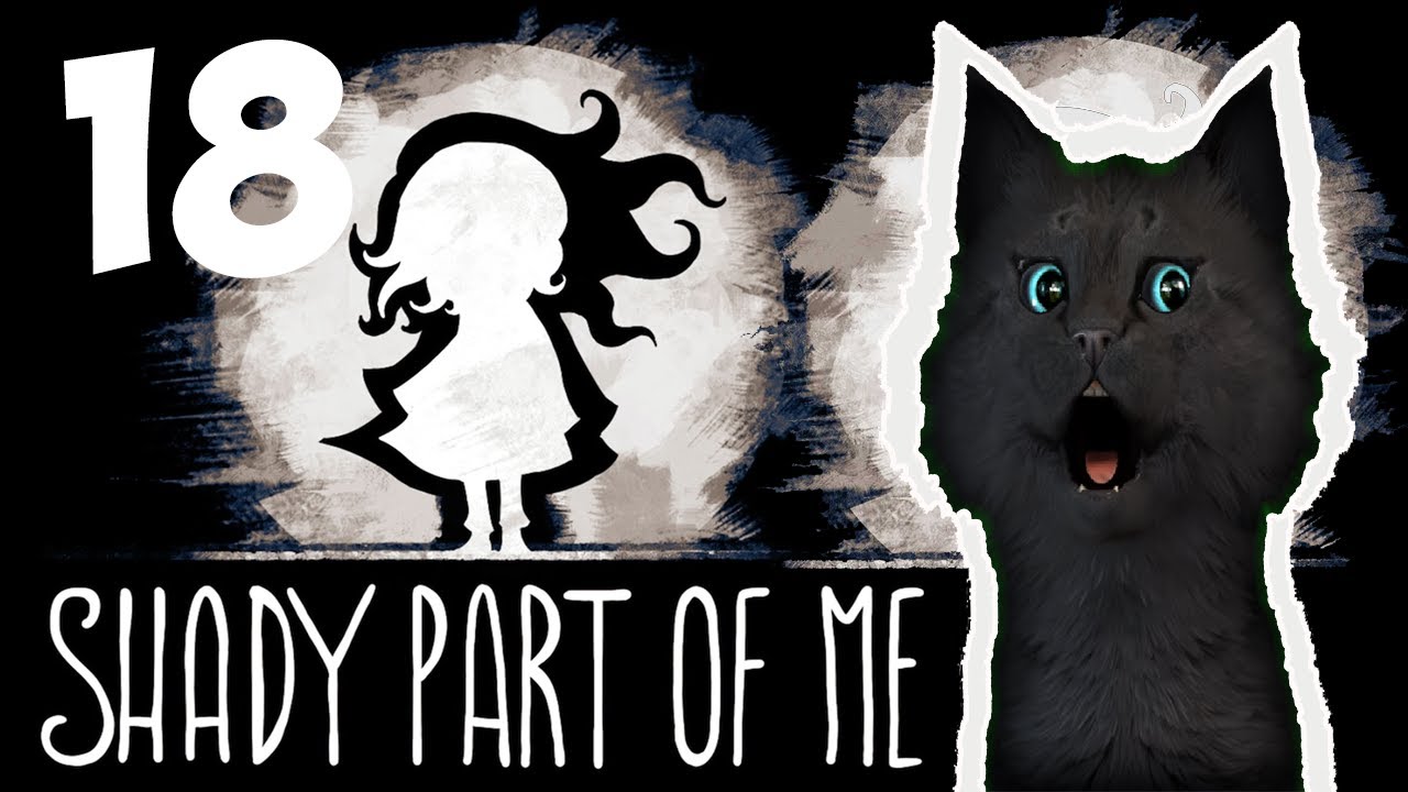 САМАЯ СТРАШНАЯ ДЕТСКАЯ ИГРА С ГОВОРЯЩИМ СУПЕР КОТОМ #18  ? Shady Part of Me ? Темная часть меня