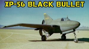 Уникальный истребитель-перехватчик "бесхвостка" XP 56 Black Bullet