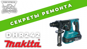 Все секреты перфоратора Makita DHR242 (на что обратить внимание при ремонте)