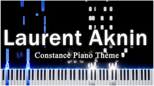 Constance Piano Thème (Laurent Aknin) 【 КАВЕР НА ПИАНИНО 】