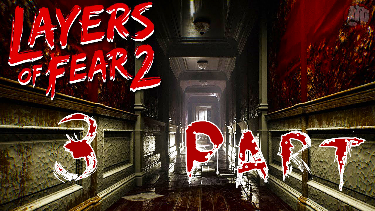 Layers of Fear 2 (Слои страха) - на ПК ➤ Охота ➤ Прохождение # 3 ➤