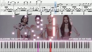 Blackpink (블랙핑크) The Happiest Girl PIANO TUTORIAL (피아노 튜토리얼)