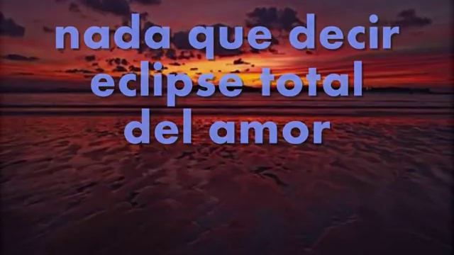ECLIPSE TOTAL DEL AMOR смотреть онлайн
