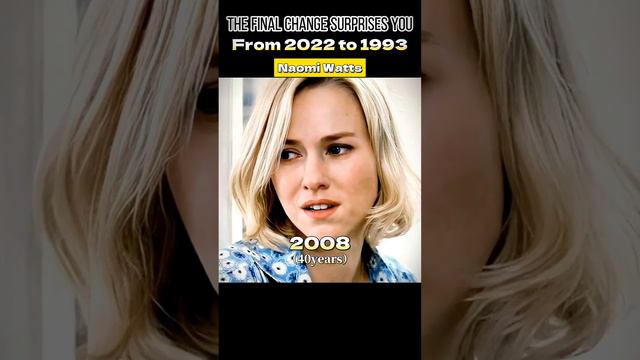 Naomi Watts#naomiwatts #evolutionchallenge #throughtheyears #fyp #foryou #fypシ #usa  #fypp #movie