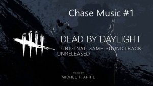 Dead By Daylight: Unreleased OST - Chase Music #1