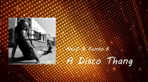 AlexZ & Remko B - A Disco Thang