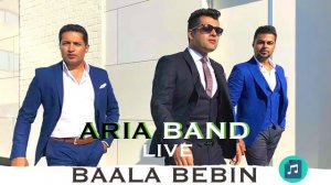 ARIA BAND - LIVE - BAALA BEBIN - QATAGHANI